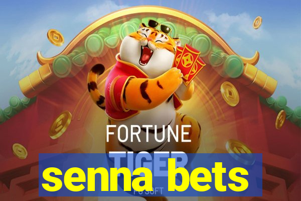 senna bets
